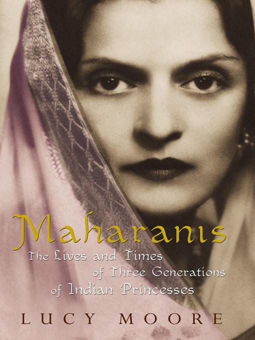 Title details for Maharanis by Lucy Moore - Available